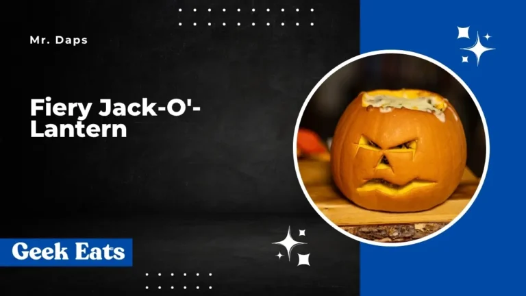 GEEK EATS: Mr. Daps’ Fiery Jack-O'